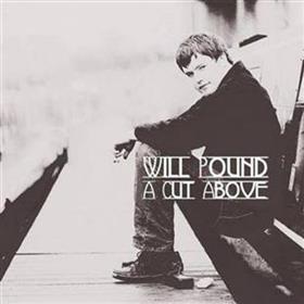 Will Pound - A Cut Above