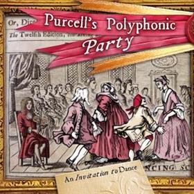 Purcell’s Polyphonic Party - An Invitation to Dance