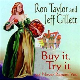 Ron Taylor & Jeff Gillett - Buy It, Try It & Never Repent You