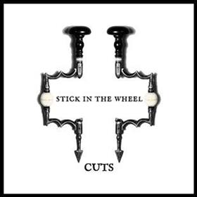 Stick In The Wheel - Cuts