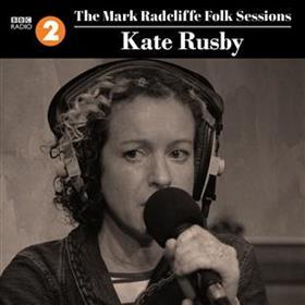 Kate Rusby - The Mark Radcliffe Folk Sessions