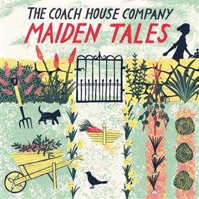 The Coach House Company - Maiden Tales