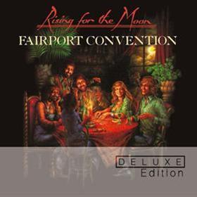 Fairport Convention - Rising For The Moon (Deluxe Edition)