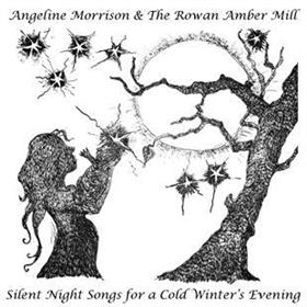 The Rowan Amber Mill - Silent Night Songs for a Cold Winter’s Evening