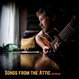 Jon Wilks - Songs From the Attic