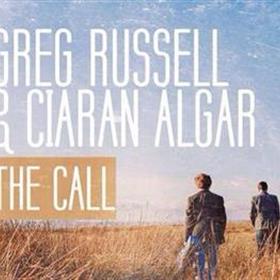 Greg Russell & Ciaran Algar - The Call