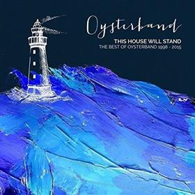 Oysterband - This House Will Stand: The Best of Oysterband 1998-2015