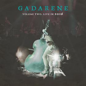 Gadarene - Volume Two - Live in 2016