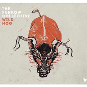The Furrow Collective - Wild Hog