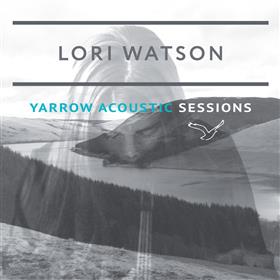 Lori Watson - Yarrow Acoustic Sessions