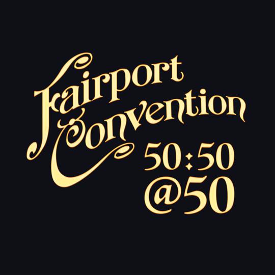 50:50@50 - Fairport Convention