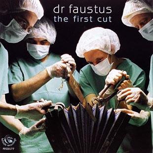 The First Cut - Dr Faustus