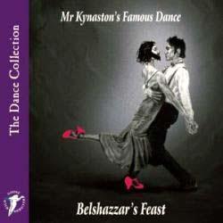 Mr. Kynaston’s Famous Dance - Belshazzar’s Feast