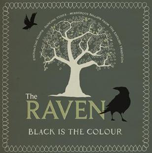 Black Is The Colour - The Raven