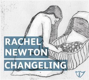 Changeling - Rachel Newton