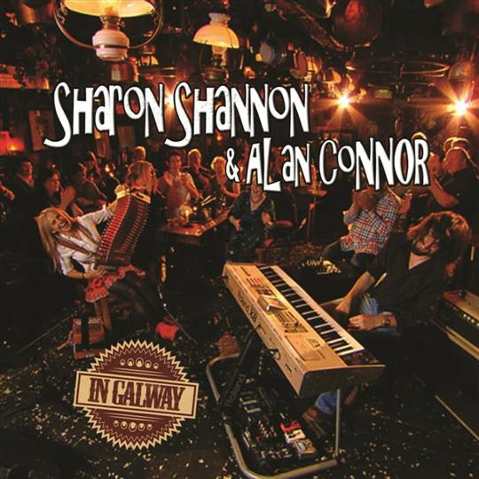 In Galway - Sharon Shannon & Alan Connor