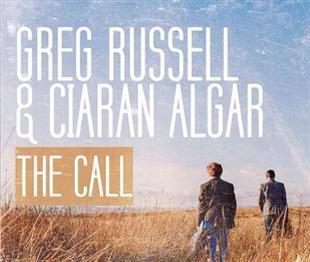 The Call - Greg Russell & Ciaran Algar