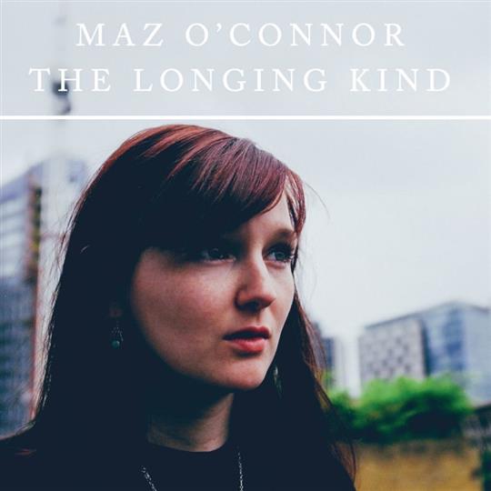 The Longing Kind - Maz O’Connor