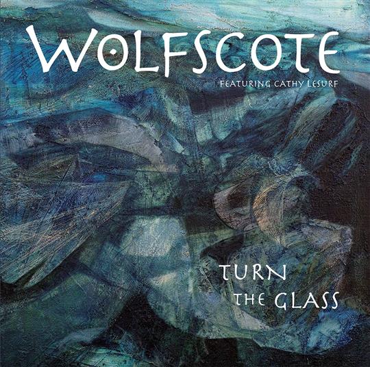 Turn The Glass - Wolfscote