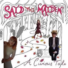 Said The Maiden - A Curious Tale