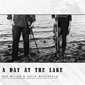 Ben Miller & Anita MacDonald - A Day at the Lake