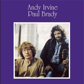 Andy Irvine & Paul Brady - Andy Irvine & Paul Brady (Remastered)