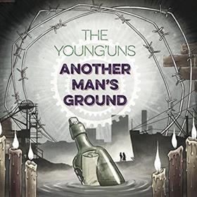 The Young’uns - Another Man’s Ground