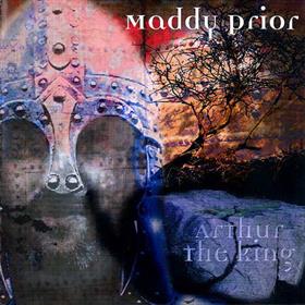 Maddy Prior - Arthur the King