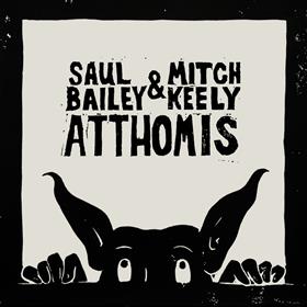 Saul Bailey & Mitch Keely - Atthomis