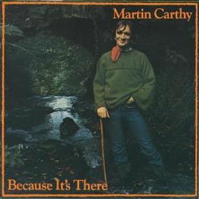 Martin Carthy - Because it’s there