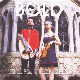 Danny Pedler & Rosie Butler Hall - Bold