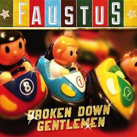 Faustus - Broken Down Gentlemen