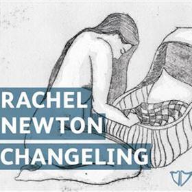 Rachel Newton - Changeling
