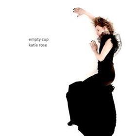 Katie Rose - Empty Cup