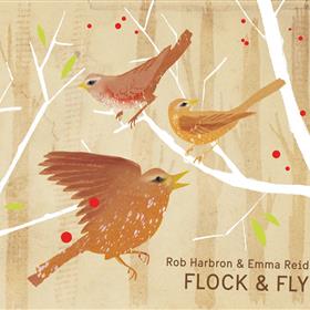 Rob Harbron & Emma Reid - Flock & Fly