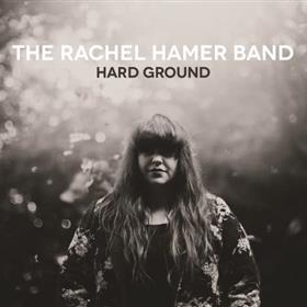 The Rachel Hamer Band - Hard Ground