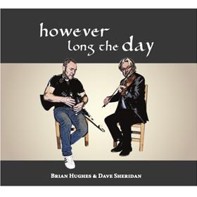 Brian Hughes & Dave Sheridan - However Long the Day