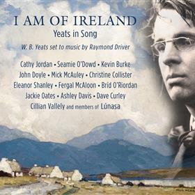 Various Artists - I Am Of Ireland: Yeats in Song