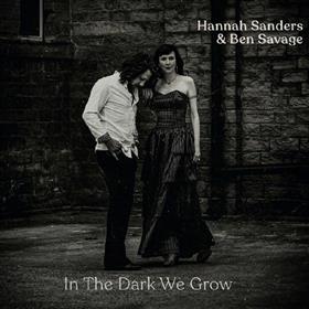 Hannah Sanders & Ben Savage - In The Dark We Grow