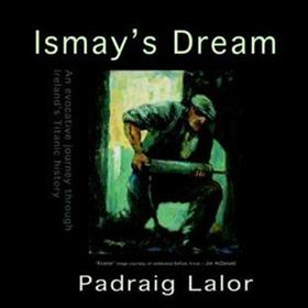 Padraig Lalor - Ismay’s Dream