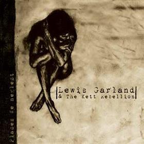 Lewis Garland & The Kett Rebellion - Places We Neglect