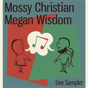 Mossy Christian & Megan Wisdom - Live Sampler