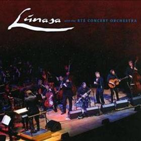 Lúnasa - Lúnasa with the RTÉ Concert Orchestra