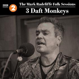 3 Daft Monkeys - The Mark Radcliffe Folk Sessions