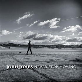 John Jones - Never Stop Moving