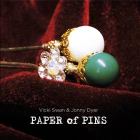 Vicki Swan & Jonny Dyer - Paper of Pins