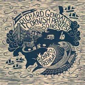 Richard Trethewey - Richard Gendall’s Cornish Protest Songs