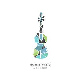 Robbie Greig - Robbie Greig & Friends