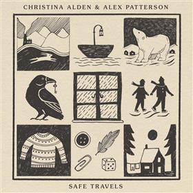 Christina Alden & Alex Patterson - Safe Travels