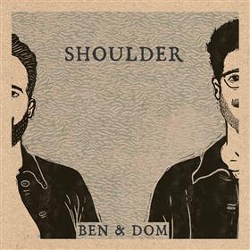 Ben and Dom - Shoulder
